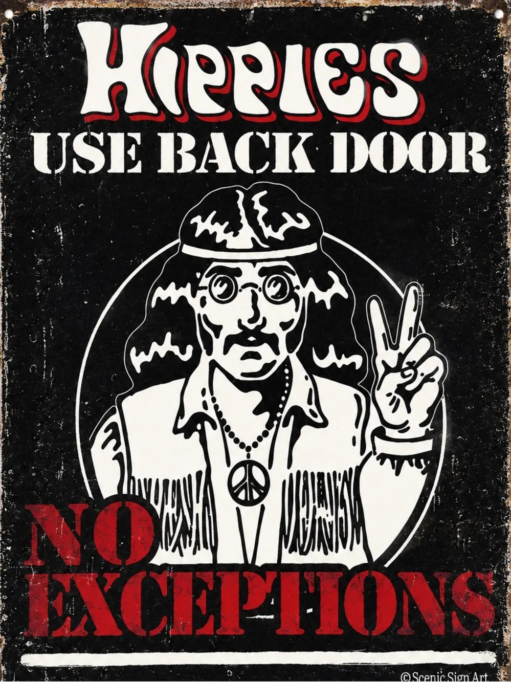 NEW Hippies Use Back Door Metal Sign